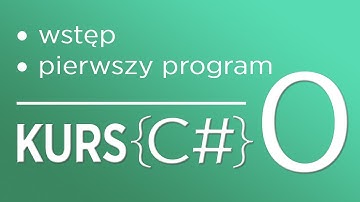 0. Kurs C# dla początkujących - Piszemy program "Hello World"