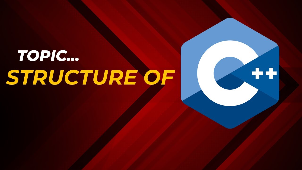 C++ Program Structure | Header, Main Function & Output - YouTube