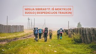 Misija Sibiras’17. Iš mokyklos suolo į ekspedicijos traukinį