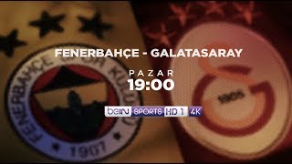 14.04.2019 | Fenerbahçe - Galatasaray | #DünyaDerbisi'nin heyecanı beIN SPORTS'ta!