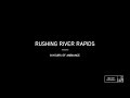 Relaxing Rushing Water Waves Ambience River Stream Rapids Sounds - 8 Hours of Ambient Sounds