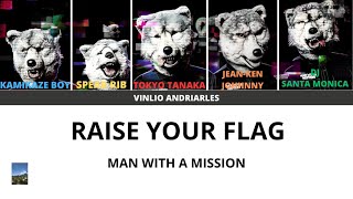 MAN WITH A MISSION - Raise Your Flag (Color Coded Lyrics)