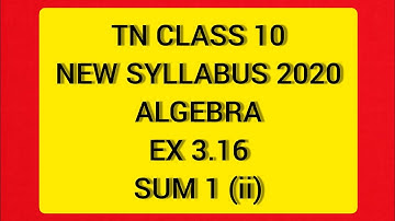 TN Samacheer 10th Maths New Syllabus Algebra EX 3.16 Sum 1(ii)