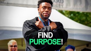 FIND PURPOSE - Chadwick Boseman - Motivational Video