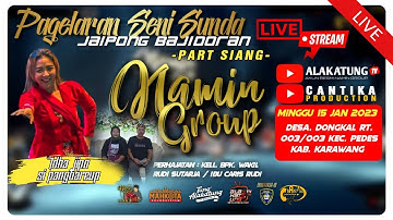 🔴[LIVE] KARAWANG || NAMIN GROUP || MINGGU,15 JANUARI 2023 || PART SIANG