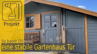 Gartenhaus Tür selbst bauen - Super stabile Holzverbindung