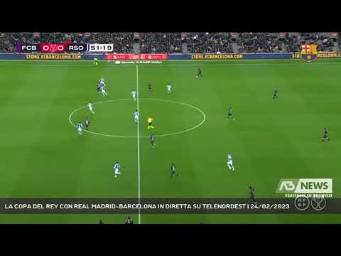 LA COPA DEL REY CON REAL MADRID-BARCELONA IN DIRETTA SU TELENORDEST | 24/02/2023