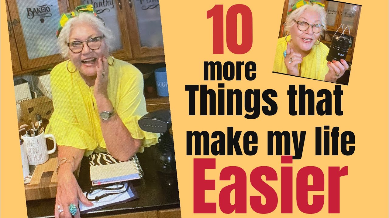 10 More Things that Make My Life Easier and Safer 