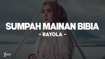 Rayola - Sumpah Mainan Bibia (Lirik) Lagu Pop Minang Viral 2025