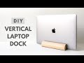 DIY Vertical Laptop Dock