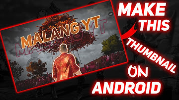 How to Make THUMBNAIL Like XLR8 BOI & Lost Boy on Android MaLanG YT