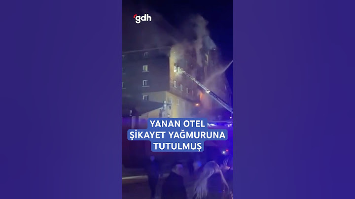Bolu'da Yanan Otel şikayet yağmuruna tutulmuş