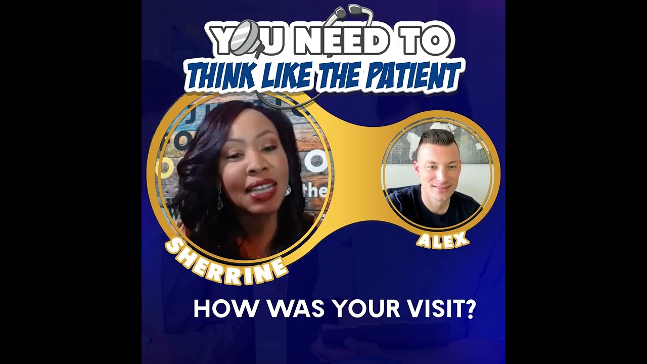 You Need to Think Like The Patient