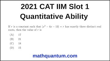 Question 14 2021 CAT IIM Quantitative Ability Slot 1 If r is a constant such that |x^2 − 4x − 13|
