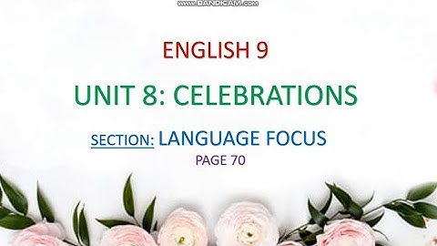 English 9 🌈 unit 8: Celebrations🌈 Language Focus