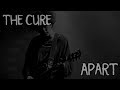 The Cure - Apart   Subtitulada (Inglés / Español)