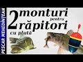 Monturi cu plut? pentru rapitori