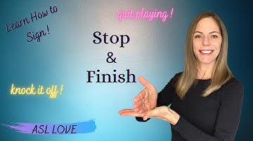 Sign the Words - STOP - FINISH - ASL - Sign Language