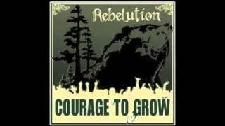 Rebelution  - Courage to Grow