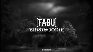 TABU - BRISIA JODIE (Lirik Lagu)