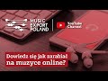 Dowiedz si jak zarabia na muzyce online  webinarium music export poland