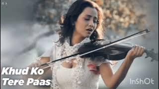 Khud Ko Tere Paas | 1920 Evil Returns| Arpita Chakrabortty @arpitachakrabortty9718