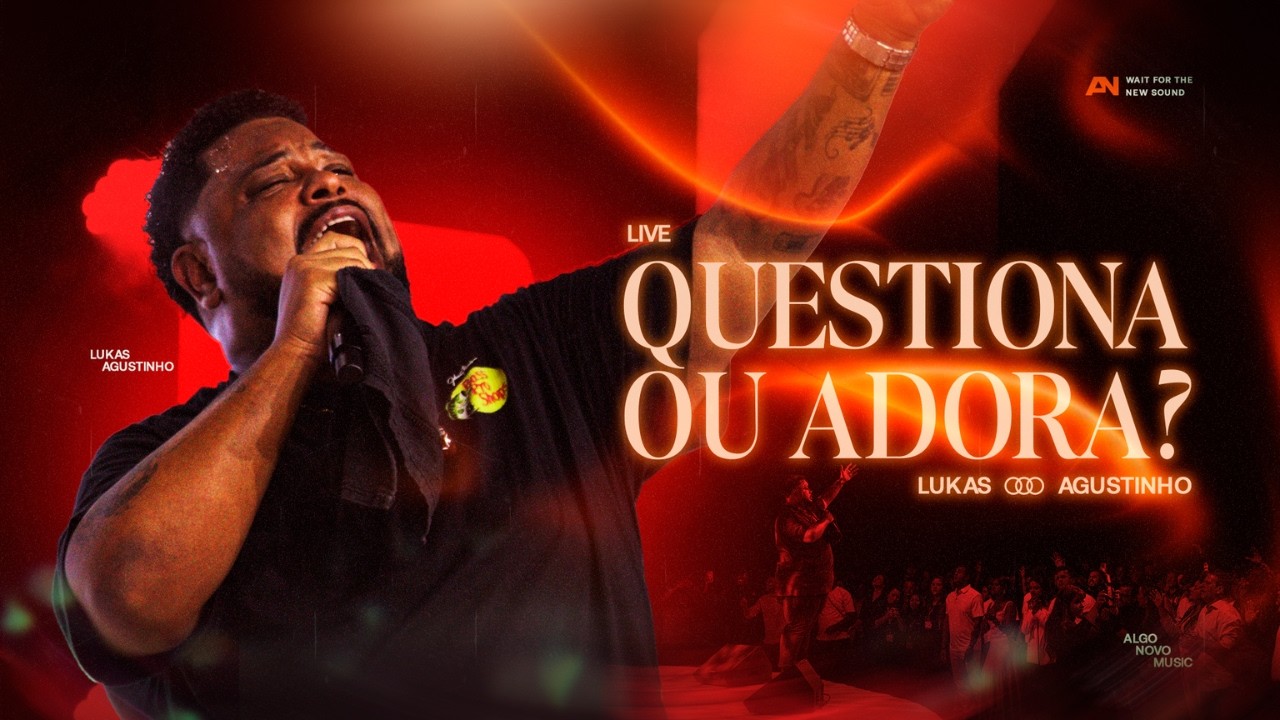 Lukas Agustinho - Questiona ou Adora?