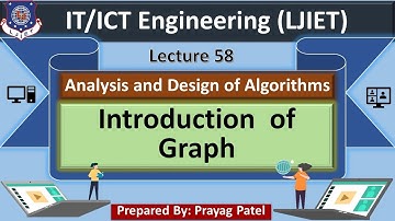 Lec-58_Introduction of Graph | Analysis and Design of Algorithms | IT/ICT Engineering