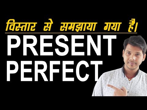 PRESENT PERFECT TENSE IN DETAIL