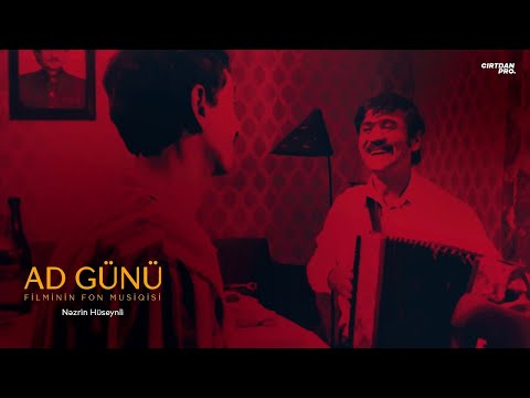 Nəzrin Hüseynli — Ad günü filminin fon musiqisi