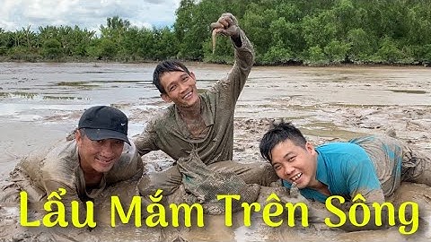 Thục Cá Bống Trên Cồn Hoang Làm Nồi Lẩu Mắm Trên Sông Nước Miền Tây #40 • Cù Lao Dung Vlogs