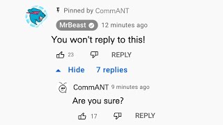 I will reply to every single comment on this video pt.2