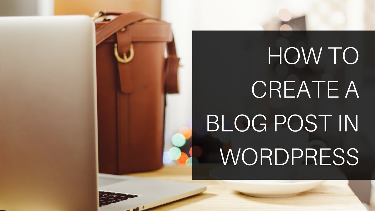 how to make a blog post wordpress