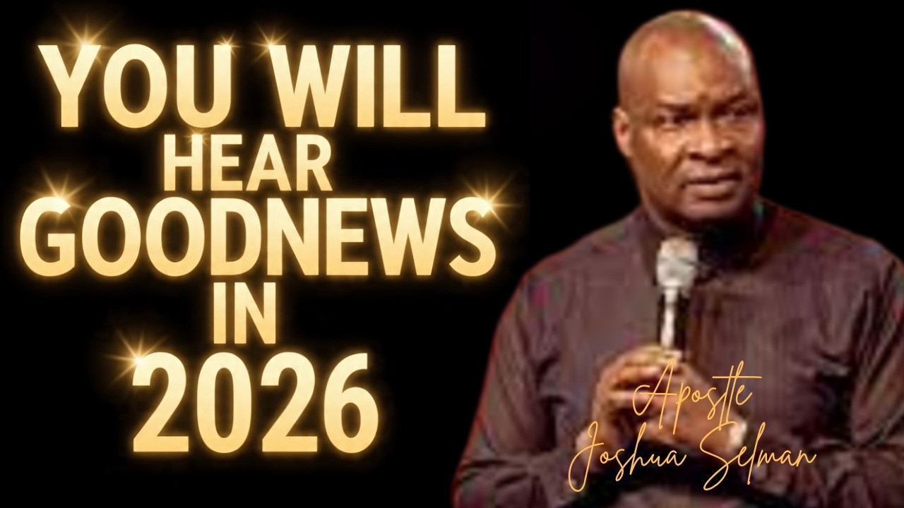 GOODNEWS AWAITS YOU IN 2026; THIS IS HOW TO ACTIVATE IT || APOSTLE JOSHUA SELMAN