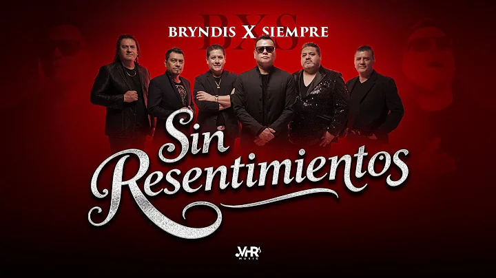 BXS - Sin Resentimientos (Video Oficial)
