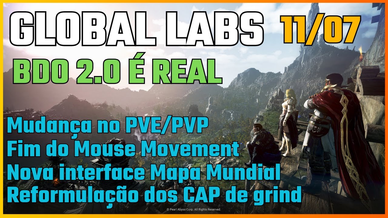 Global Labs 11/07 l ESSAS MUDANÇAS VÃO MUDAR O JOGO TODO l Black Desert ...