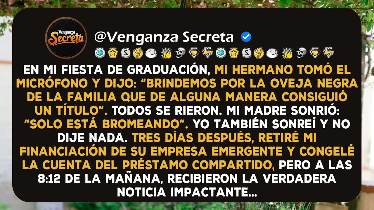 En la fiesta de mi graduación, mi hermano tomó el micrófono y dijo: “Brindemos por la oveja negra de
