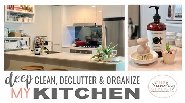 KITCHEN CLEAN, DECLUTTER AND ORGANIZE WITH ME || THE SUNDAY STYLIST