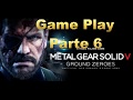 METAL GEAR SOLID V GROUND ZEROES MISION PRINCIPAL PARTE 6   GAMEPLAY XBOX 360