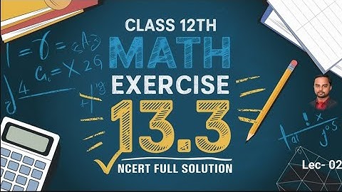Class 12 Math Exercise 13.3 Full Solution || Chapter 13 Probability || 12th गणित प्रश्नावली 13.3