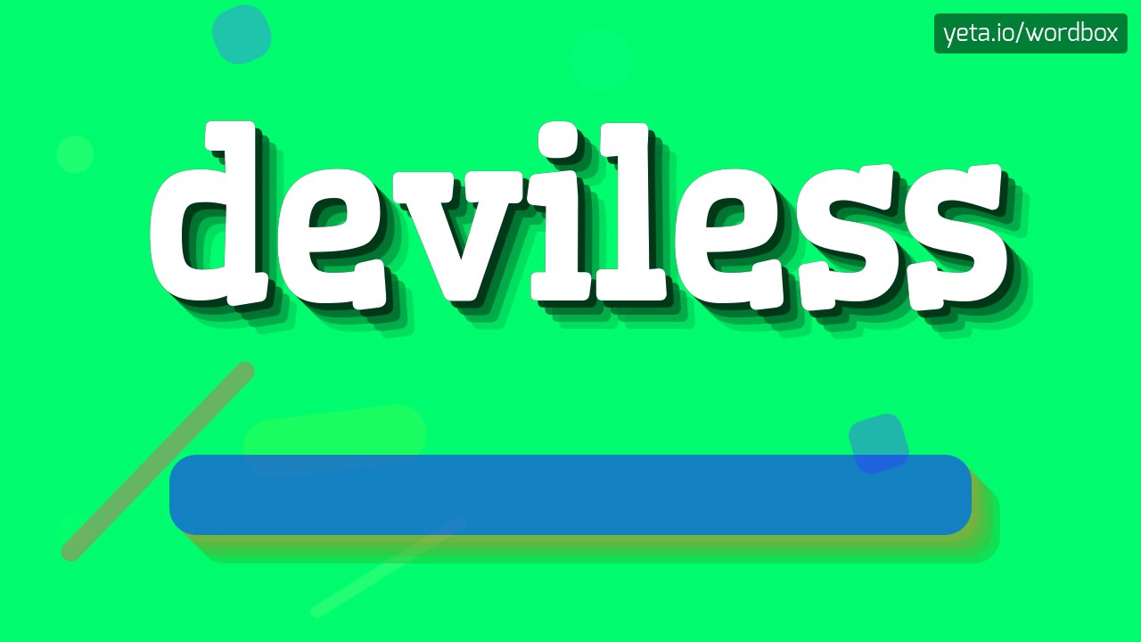 ДЬЯВОЛ - КАК ПРОИЗНОШАЕТСЯ? (DEVILESS - HOW TO PRONOUNCE IT?)