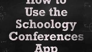 How to Use the Schoology Conferences App for Summer School