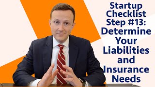 Determine Your Liabilities and Insurance Needs | Legal Checklist for Startups Step #13