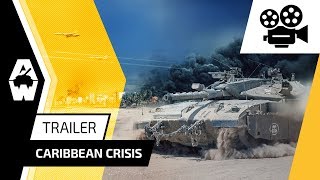 Armored Warfare - Update 0.23 "Caribbean Crisis" Trailer