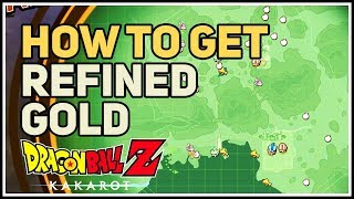 How to get Refined Gold Dragon Ball Z Kakarot