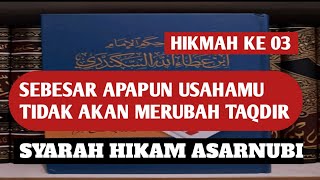 05/HIKAM  ASYARNUBI SEBESAR APAPUN USAHAMU TIDAK AKAN MERUBAH TAKDIR