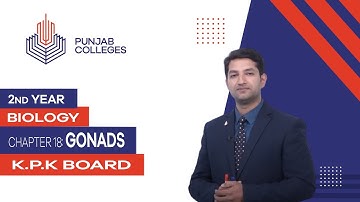 PGC Lectures-Inter Part 2-KPK Board-Biology-Chapter 18 - Gonads