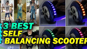 Top 3 Best Self Balancing Scooters