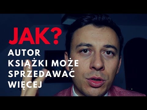 Wideo: Jak Sprzedać Książkę Autorowi