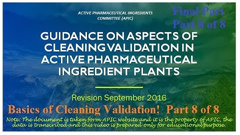 Basics of Cleaning Validation!  Part 8 of 8